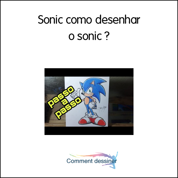 Sonic como desenhar o sonic